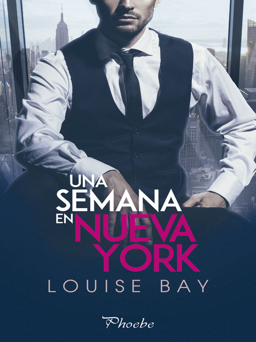 Title details for Una semana en Nueva York by Louise Bay - Wait list